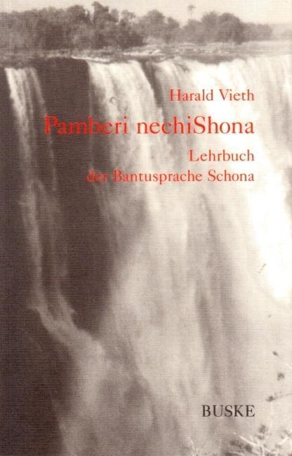 Cover: 9783875480382 | Pamberi nechi Shona | Lehrbuch der Bantusprache Schona | Harald Vieth