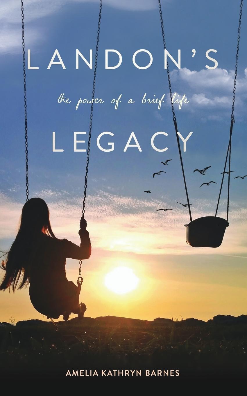 Cover: 9781367334786 | Landon's Legacy | The Power of a Brief Life | Amelia Kathryn Barnes