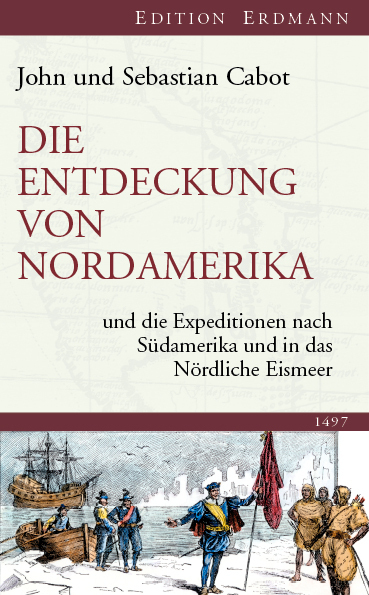 Cover: 9783865398284 | Die Entdeckung von Nordamerika | John Cabot (u. a.) | Buch | Leinen