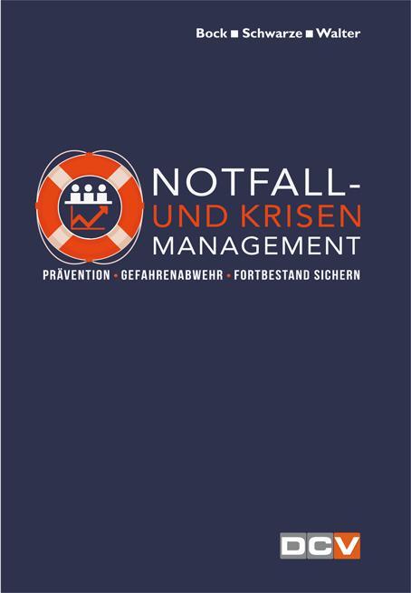 Cover: 9783943488661 | Notfall- und Krisenmanagement | Tobias Bock (u. a.) | Broschüre | 2020