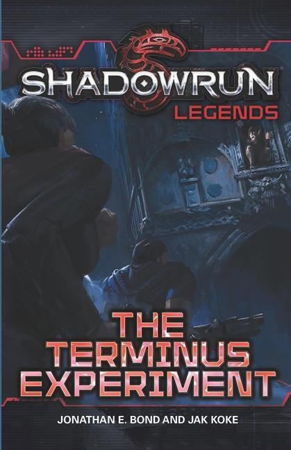 Cover: 9781947335219 | Shadowrun Legends: The Terminus Experiment | Jak Koke (u. a.) | Buch
