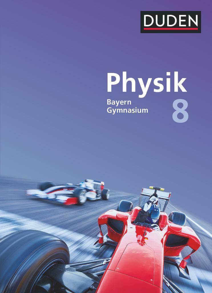 Cover: 9783835532779 | Duden Physik 8. Jahrgangsstufe - Gymnasium Bayern - Schülerbuch | Buch
