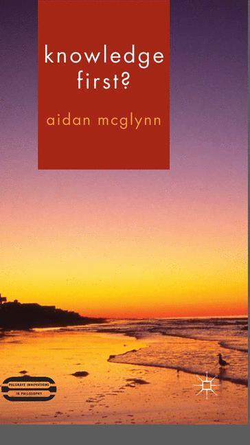 Cover: 9781349439201 | Knowledge First? | Aidan McGlynn | Taschenbuch | Paperback | xiii
