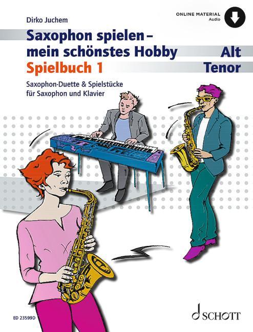 Cover: 9783795726874 | Saxophon spielen - mein schönstes Hobby | Dirko Juchem | Broschüre