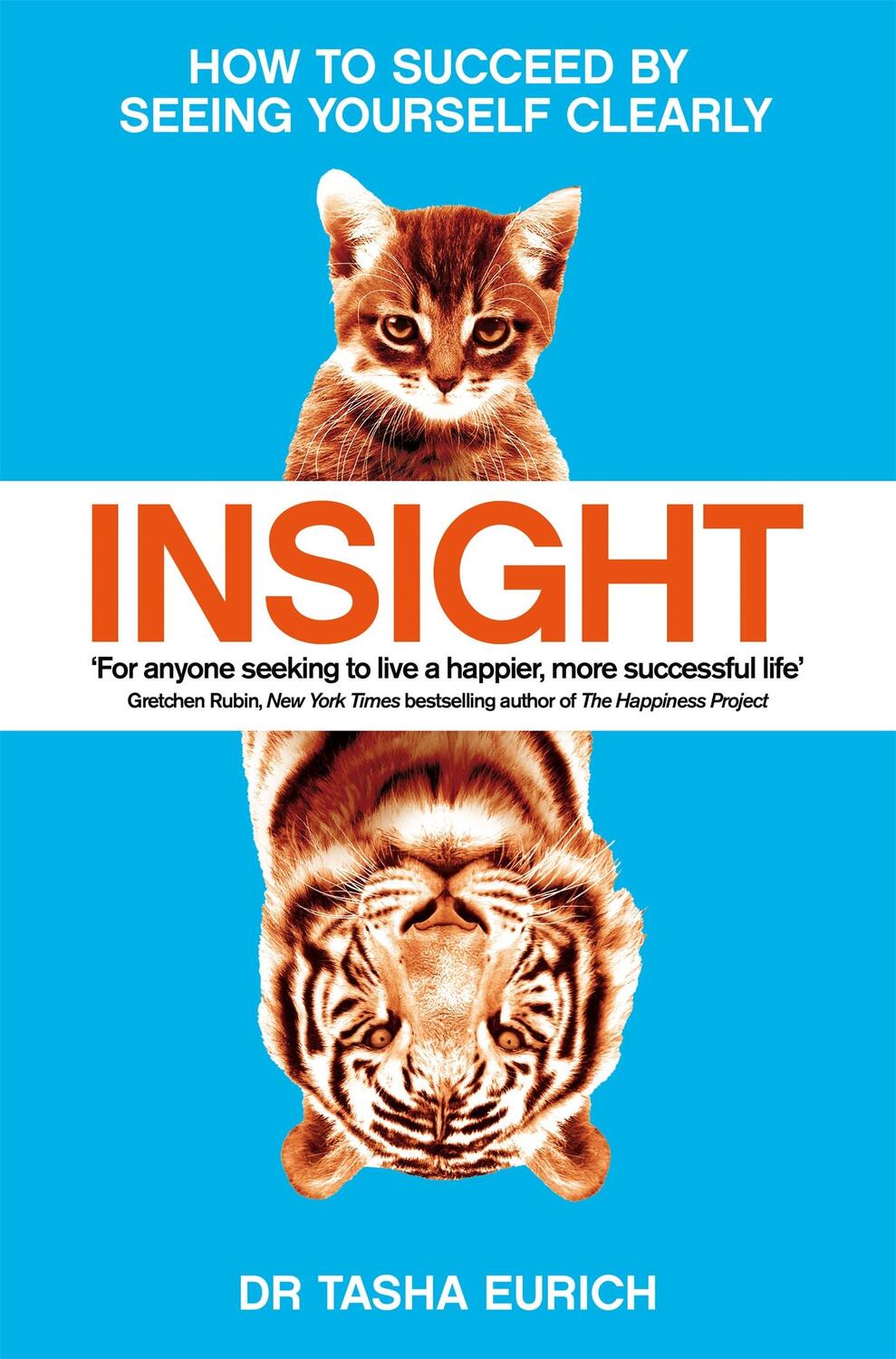 Cover: 9781509839643 | Insight | How to succeed by seeing yourself clearly | Tasha Eurich