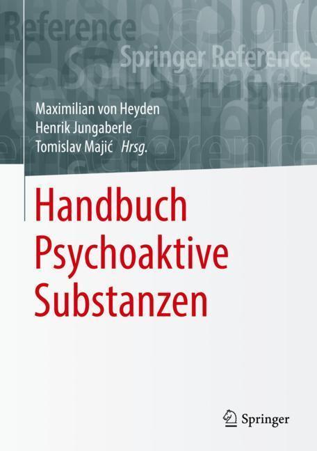 Cover: 9783642551246 | Handbuch Psychoaktive Substanzen | Maximilian von Heyden (u. a.)