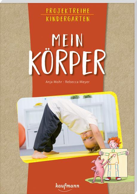 Cover: 9783780652058 | Projektreihe Kindergarten - Mein Körper | Anja Mohr | Taschenbuch
