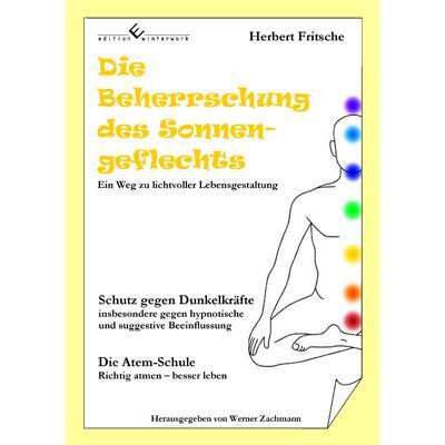 Cover: 9783864682254 | Die Beherrschung des Sonnengeflechts | Herbert Fritsche | Taschenbuch