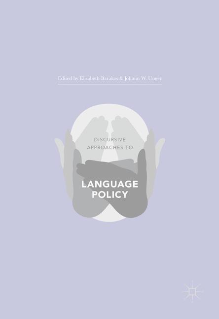 Cover: 9781137531339 | Discursive Approaches to Language Policy | Johann W. Unger (u. a.)