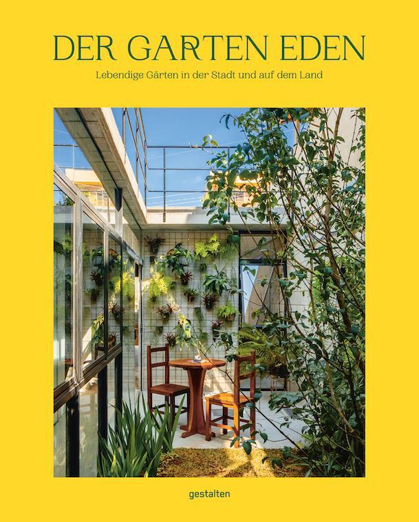 Cover: 9783899559910 | Der Garten Eden | Lebendige Gärten in der Stadt und auf dem Land