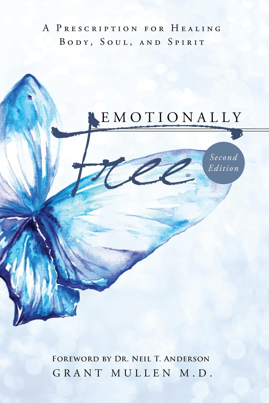 Cover: 9781460008065 | Emotionally Free | A Prescription for Healing Body, Soul, and Spirit