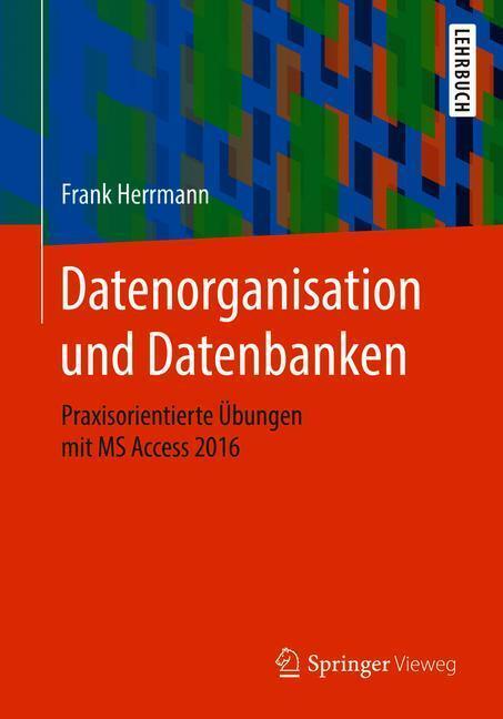 Cover: 9783658213305 | Datenorganisation und Datenbanken | Frank Herrmann | Taschenbuch | ix