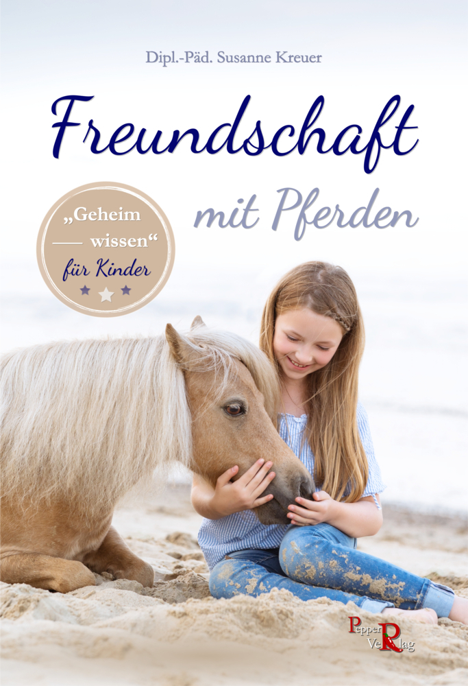 Cover: 9783946239284 | Freundschaft mit Pferden | "Geheimwissen" für Kinder | Susanne Kreuer