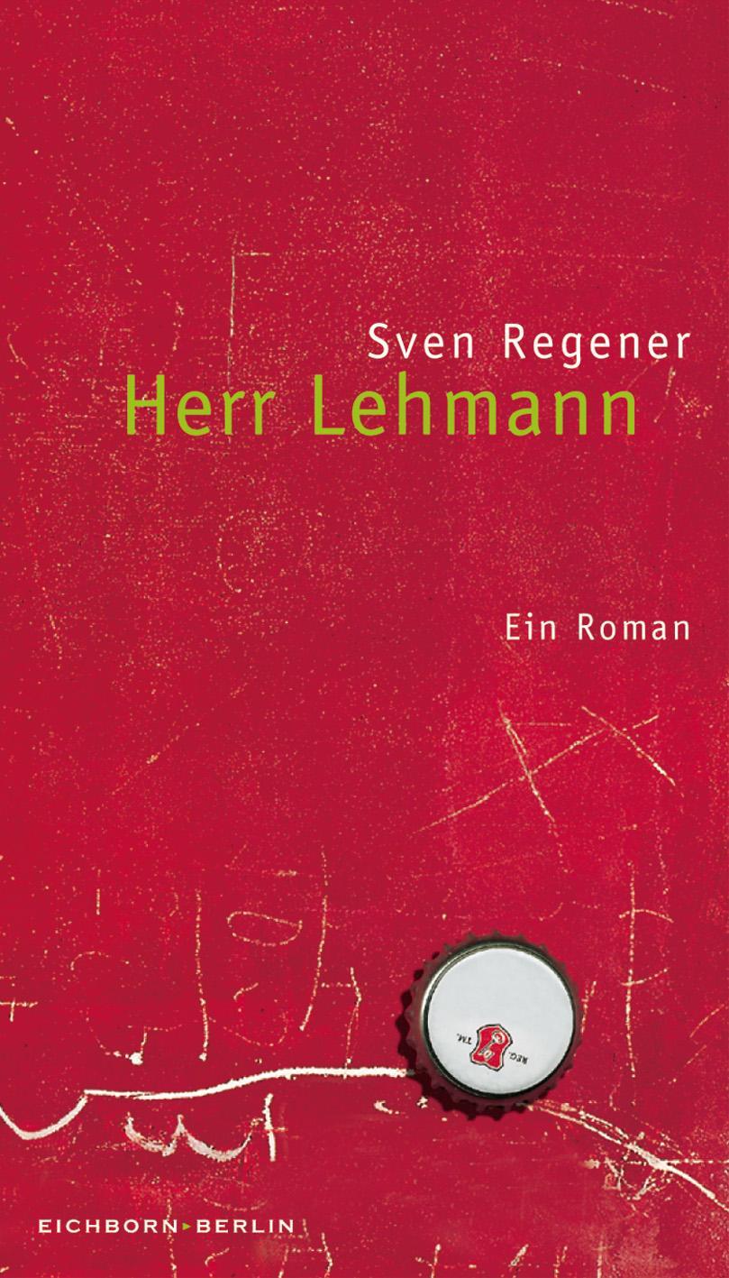 Cover: 9783821807058 | Herr Lehmann | Sven Regener | Buch | Deutsch | 2009 | Eichborn