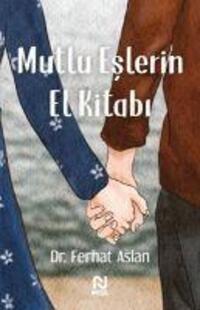 Cover: 9786051837048 | Mutlu Eslerin El Kitabi | Ferhat Aslan | Taschenbuch | Türkisch | 2022