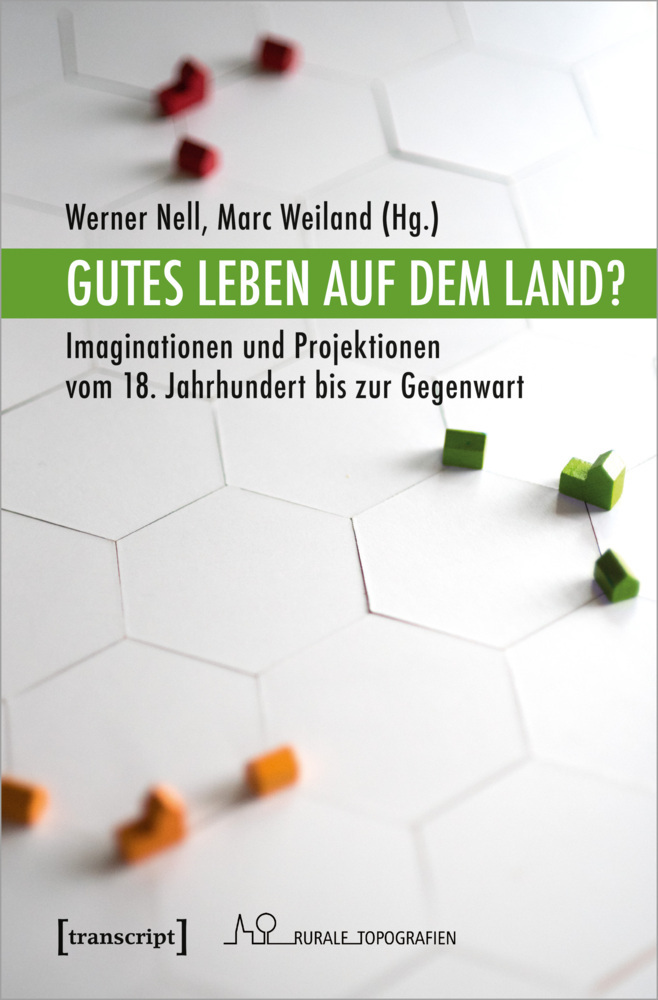 Cover: 9783837654257 | Gutes Leben auf dem Land? | Werner Nell (u. a.) | Taschenbuch | 2021