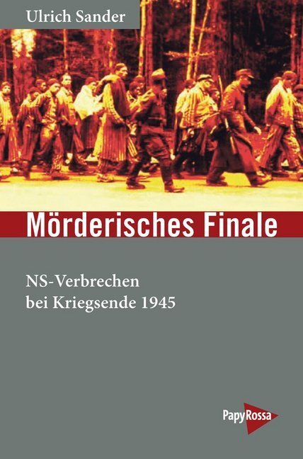 Cover: 9783894387341 | Mörderisches Finale | NS-Verbrechen bei Kriegsende 1945 | Sander