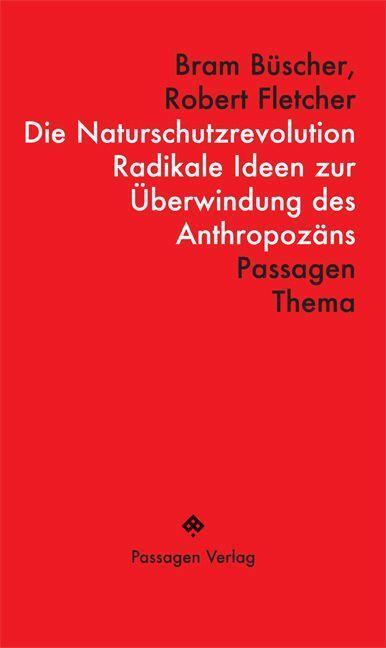 Cover: 9783709205211 | Die Naturschutzrevolution | Robert Fletcher (u. a.) | Taschenbuch