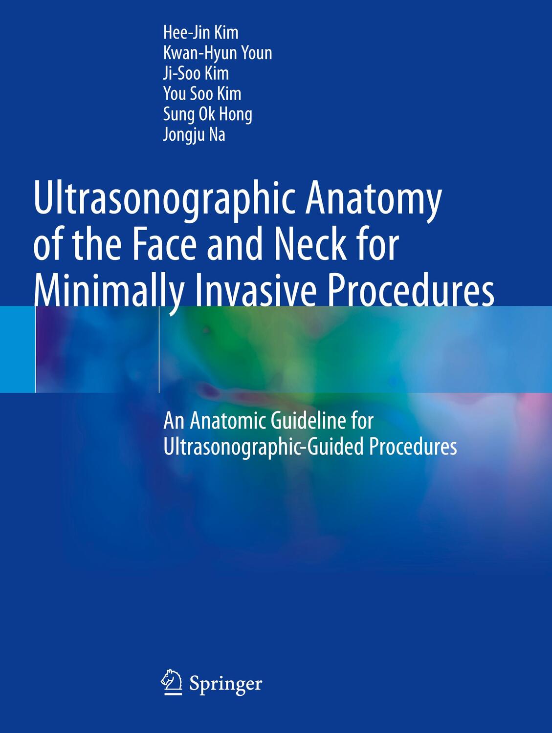 Cover: 9789811565625 | Ultrasonographic Anatomy of the Face and Neck for Minimally...