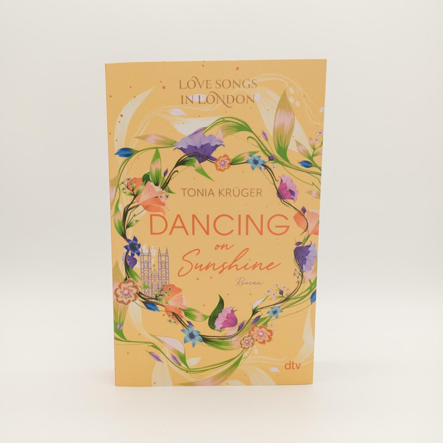 Bild: 9783423740906 | Love Songs in London - Dancing on Sunshine | Tonia Krüger | Buch