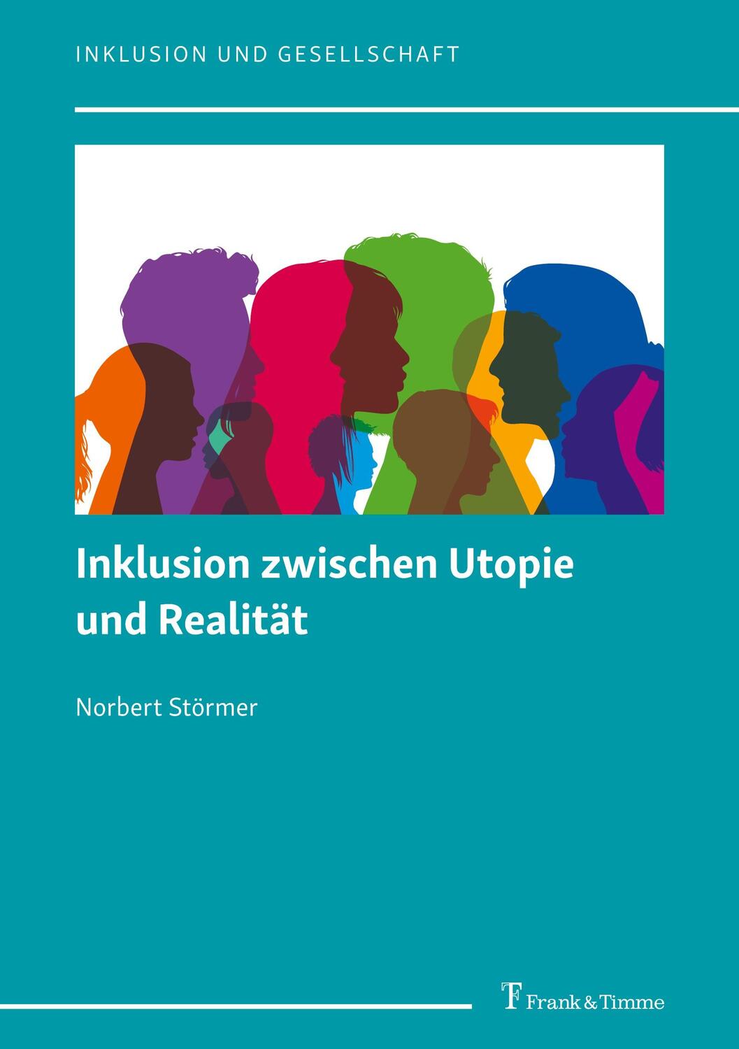 Cover: 9783732904723 | Inklusion zwischen Utopie und Realität | Norbert Störmer | Taschenbuch