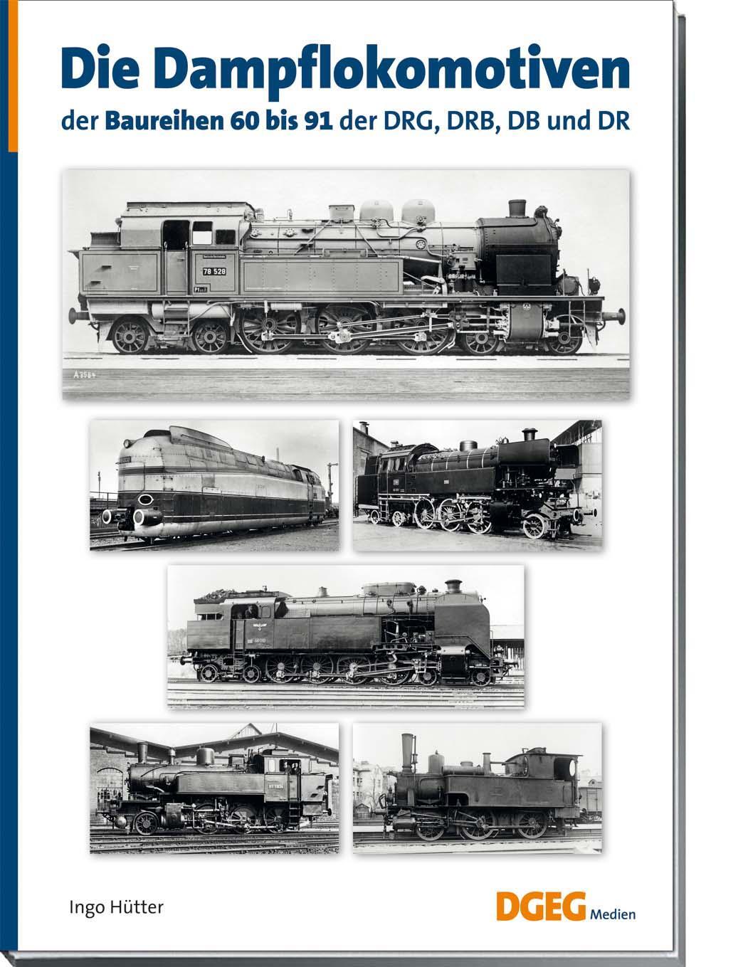 Cover: 9783946594215 | Die Dampflokomotiven der Baureihen 60 bis 91 der DRG, DRB, DB und DR