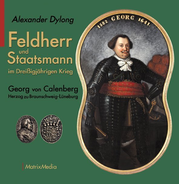 Cover: 9783946891130 | Feldherr und Staatsmann im Dreißigjährigen Krieg | Alexander Dylong