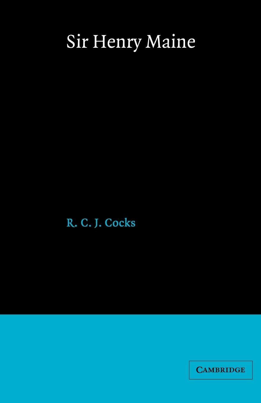 Cover: 9780521524964 | Sir Henry Maine | A Study in Victorian Jurisprudence | Cocks (u. a.)