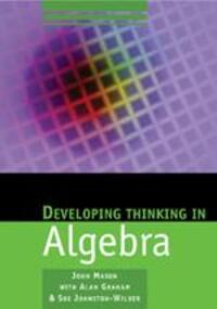 Cover: 9781412911719 | Developing Thinking in Algebra | John Mason (u. a.) | Taschenbuch