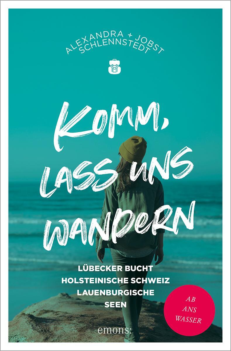 Cover: 9783740814137 | Komm, lass uns wandern. Lübecker Bucht, Holsteinische Schweiz,...