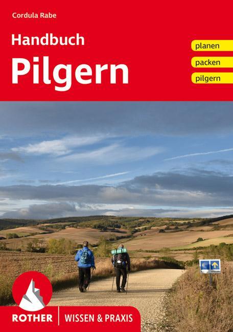 Cover: 9783763361069 | Handbuch Pilgern | planen - packen - pilgern | Cordula Rabe | Buch