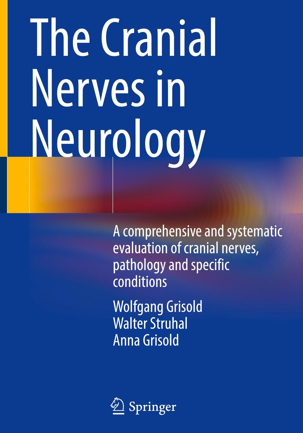Cover: 9783031430800 | The Cranial Nerves in Neurology | Wolfgang Grisold (u. a.) | Buch