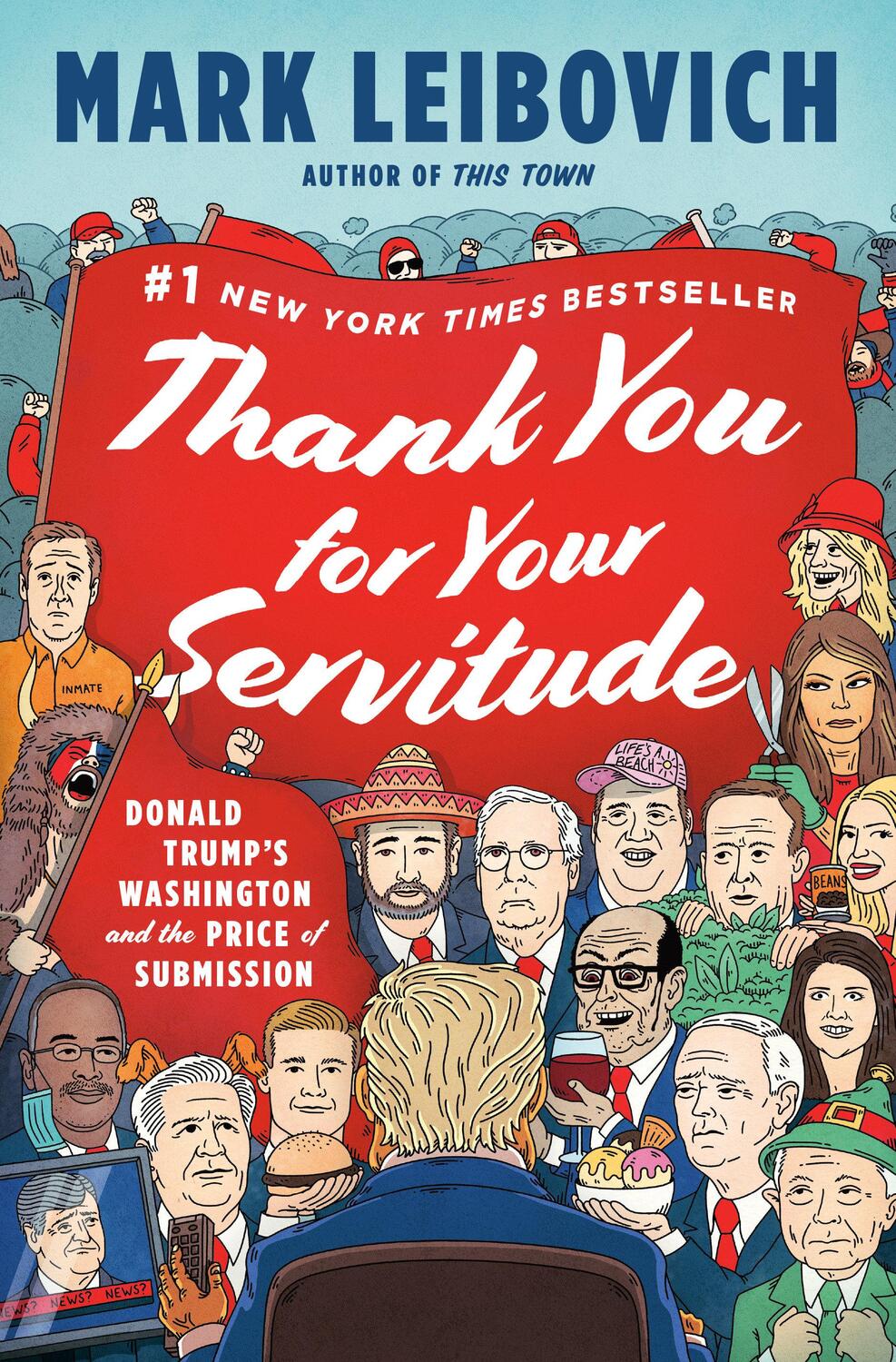 Cover: 9780593296318 | Thank You for Your Servitude | Mark Leibovich | Buch | Englisch | 2022