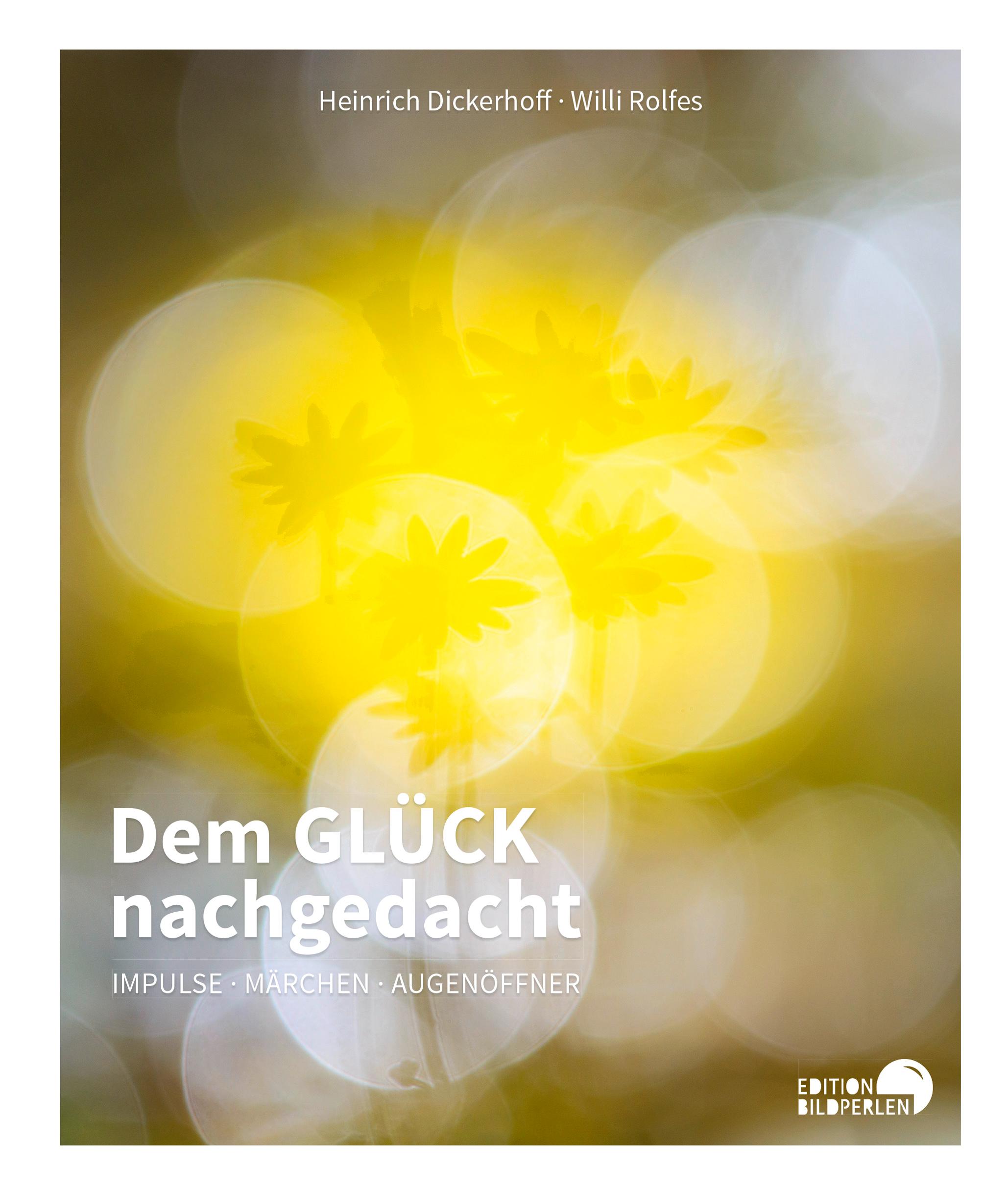 Cover: 9783965460157 | Dem GLÜCK nachgedacht | Impulse - Märchen - Augenöffner | Buch | 2024