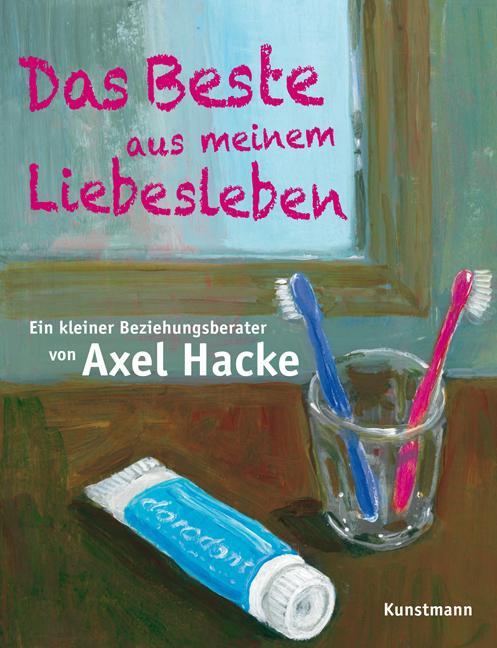 Cover: 9783888977275 | Das Beste aus meinem Liebesleben | Axel Hacke | Buch | Deutsch | 2011