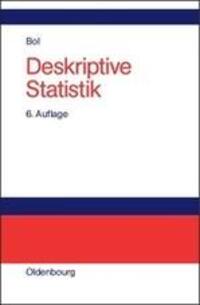Cover: 9783486576122 | Deskriptive Statistik | Lehr- und Arbeitsbuch | Georg Bol | Buch