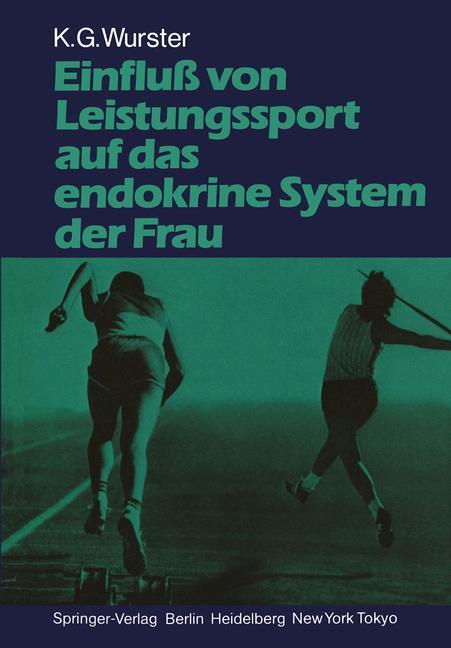 Cover: 9783540163886 | Einfluß von Leistungssport auf das endokrine System der Frau | Wurster
