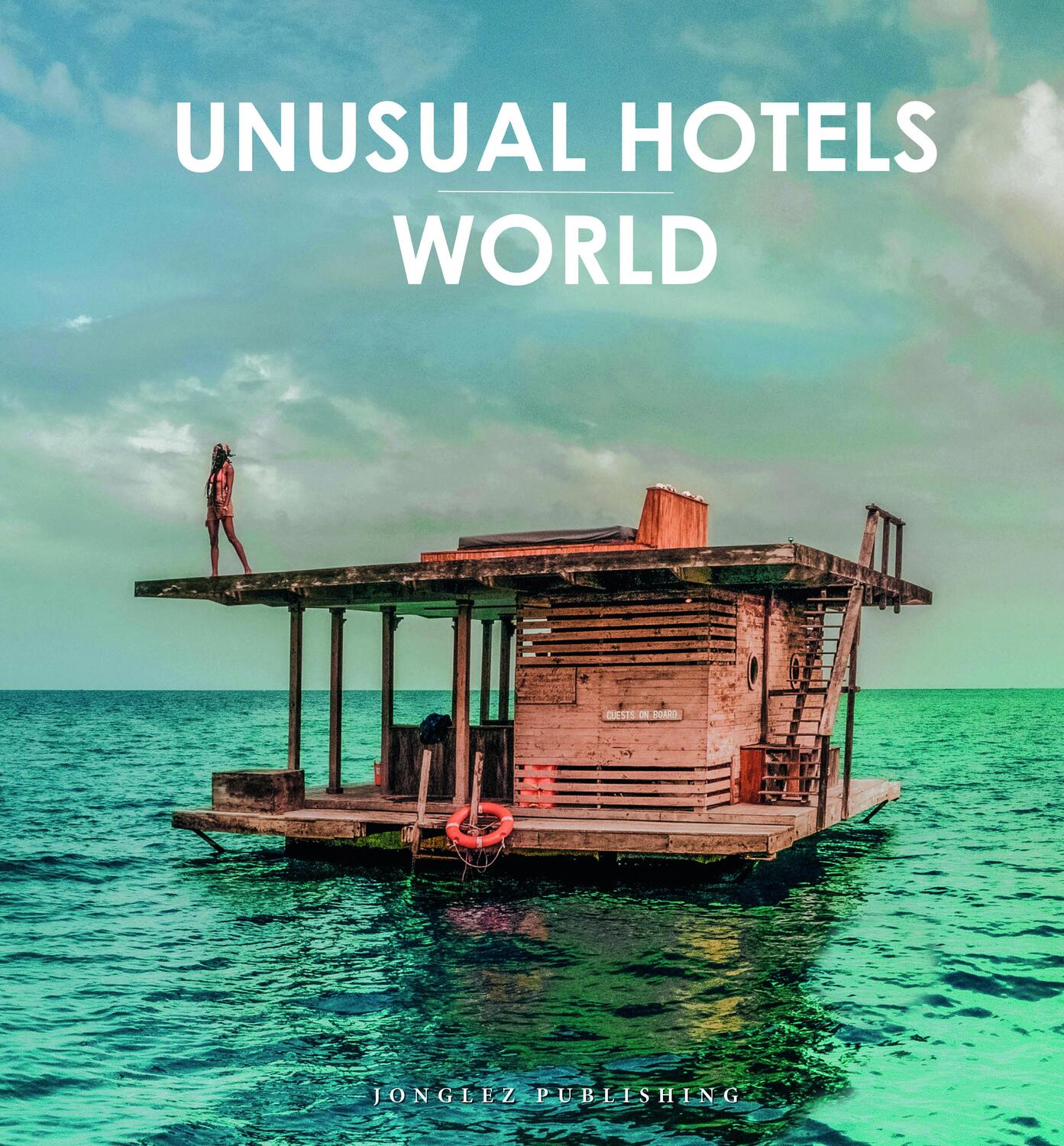 Cover: 9782361956745 | Unusual Hotels - World | Taschenbuch | 192 S. | Englisch | 2023