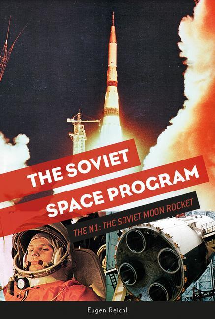 Cover: 9780764358555 | The Soviet Space Program: The N1, the Soviet Moon Rocket | Reichl