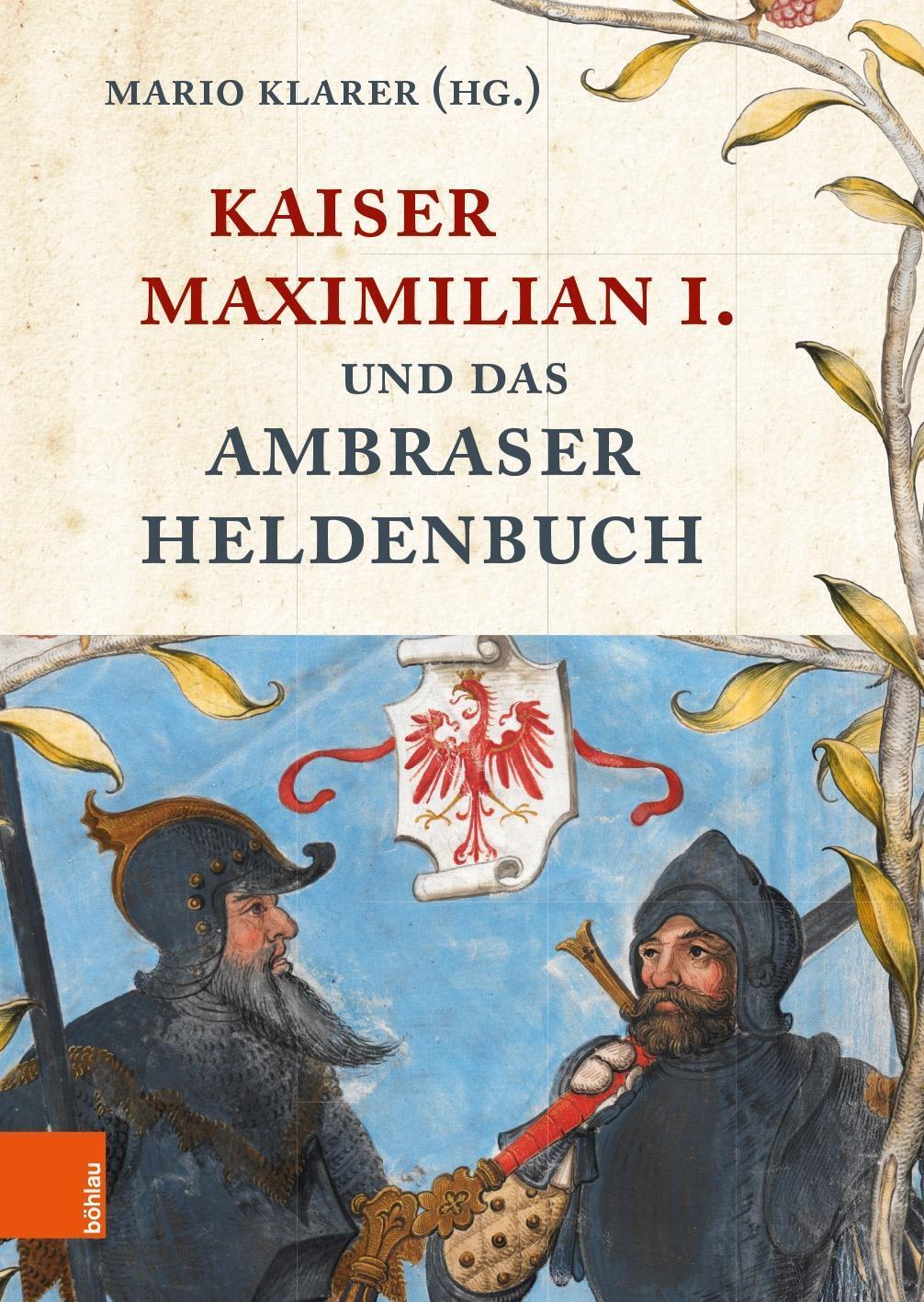 Cover: 9783205232650 | Kaiser Maximilian I. und das Ambraser Heldenbuch | Buch | 246 S.