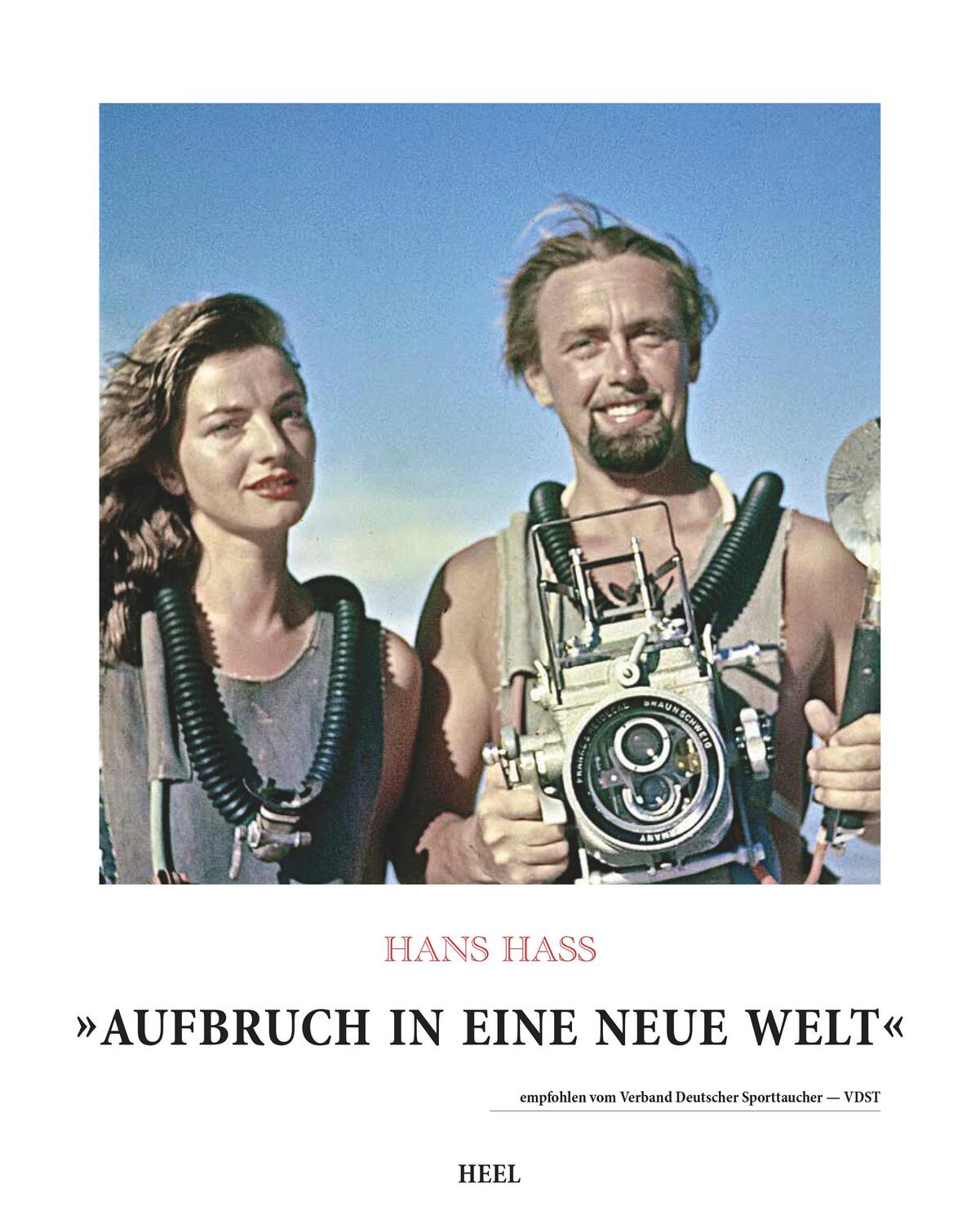 Cover: 9783958434158 | Hans Hass - Aufbruch in eine neue Welt | Hans Hass (u. a.) | Buch