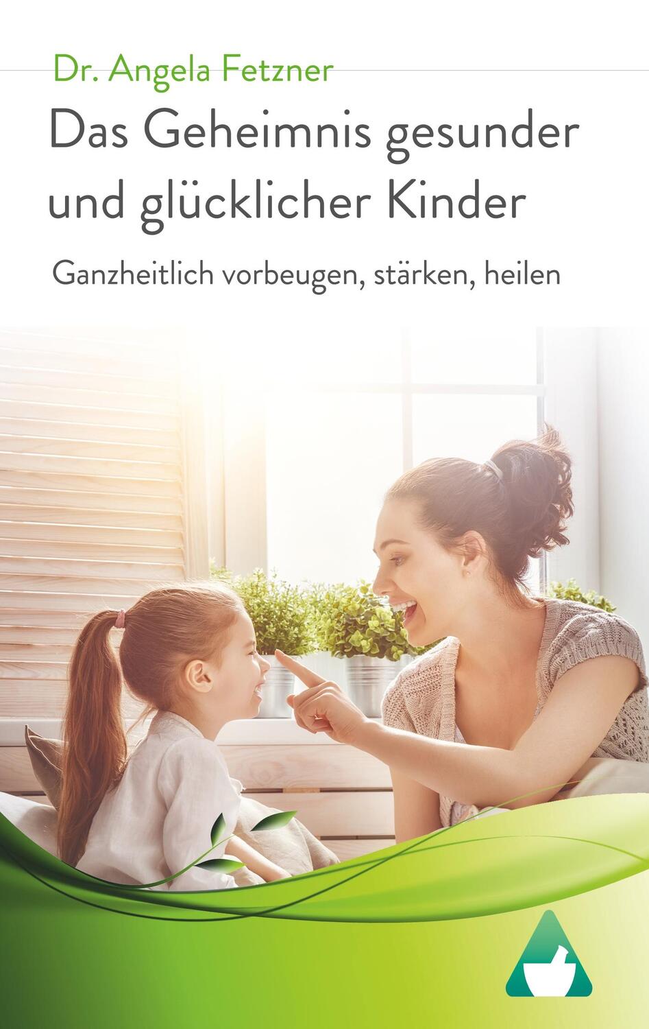 Cover: 9783748185383 | Das Geheimnis gesunder und glücklicher Kinder | Angela Fetzner | Buch