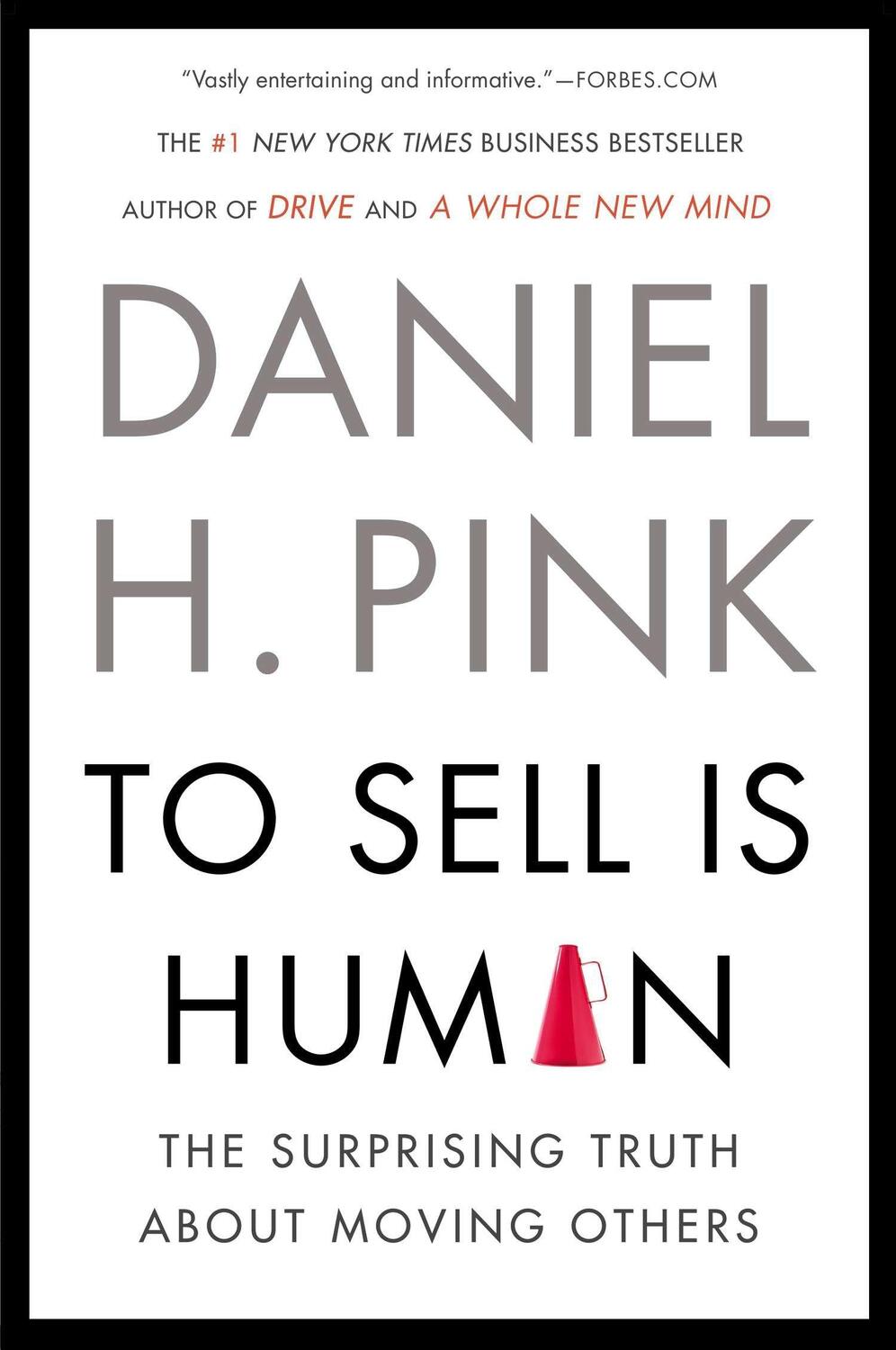 Cover: 9781594631900 | To Sell Is Human | The Surprising Truth About Moving Others | Pink