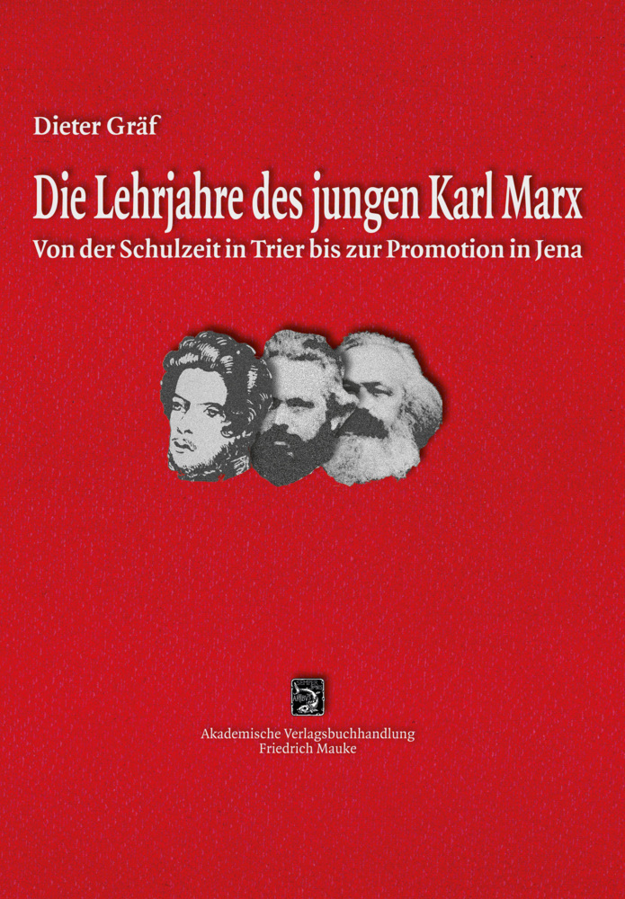Cover: 9783948259068 | Die Lehrjahre des jungen Karl Marx | Dieter Gräf | Buch | Deutsch