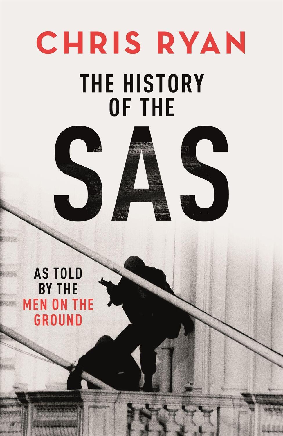 Cover: 9781529324686 | The History of the SAS | Chris Ryan | Taschenbuch | Englisch | 2020