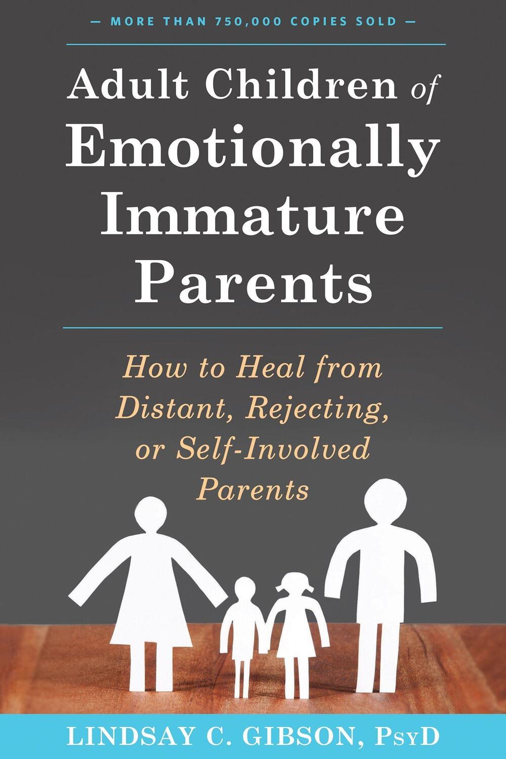 Cover: 9781626251700 | Adult Children of Emotionally Immature Parents | Lindsay C Gibson