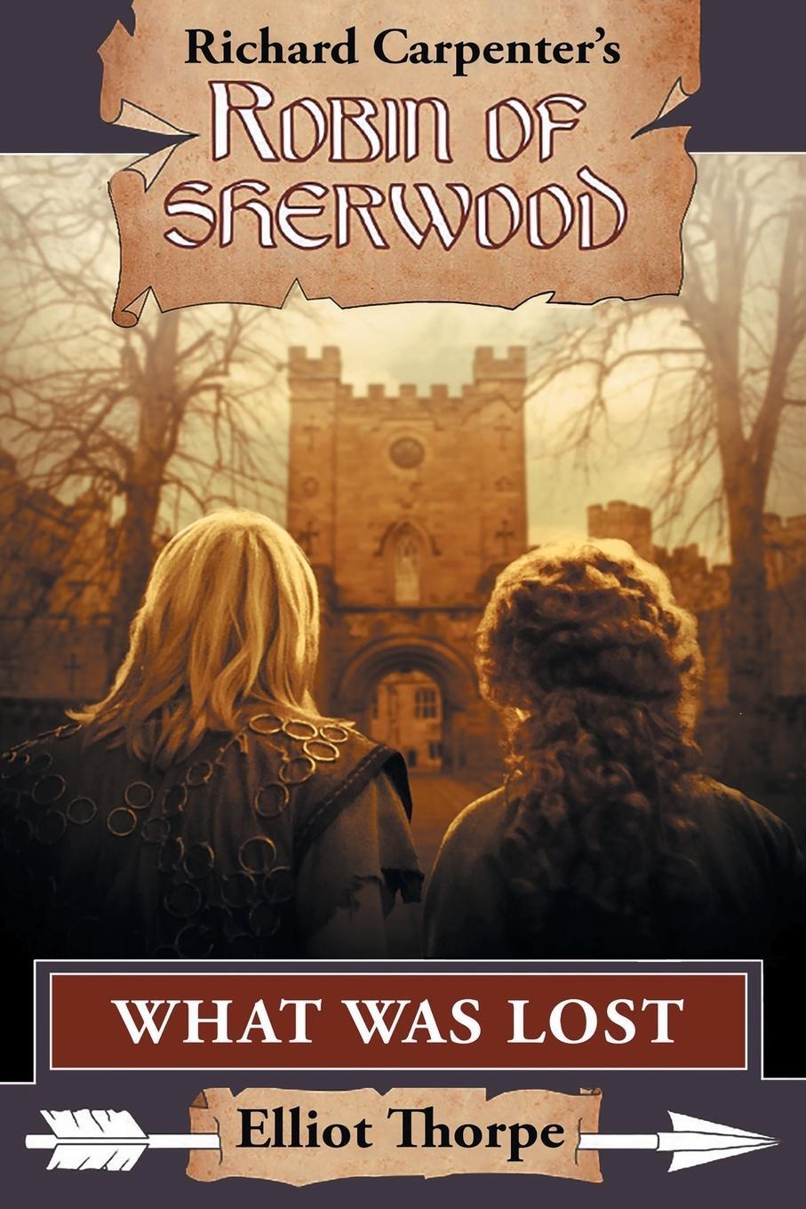 Cover: 9781913256593 | What Was Lost | Elliot Thorpe | Taschenbuch | Robin of Sherwood | 2021