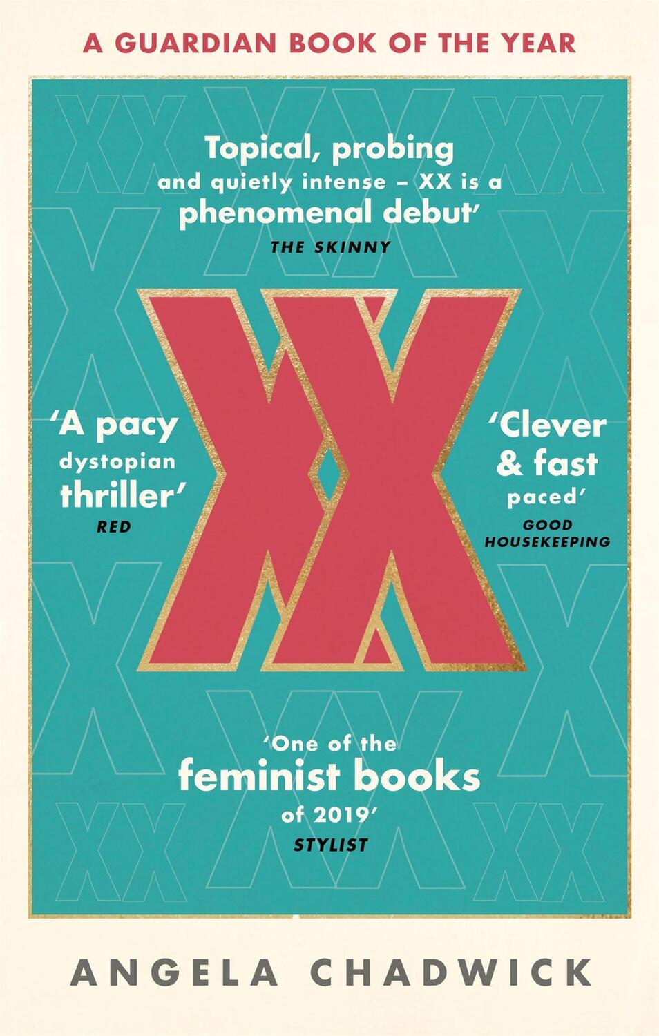 Cover: 9780349700267 | XX | The must-read feminist dystopian thriller | Angela Chadwick