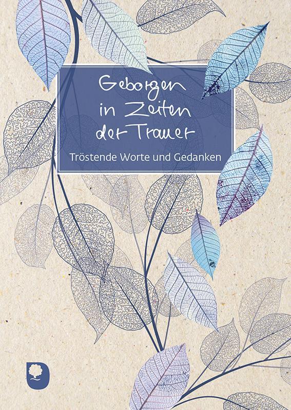 Cover: 9783987001222 | Geborgen in Zeiten der Trauer | Tröstende Worte und Gedanken | Buch