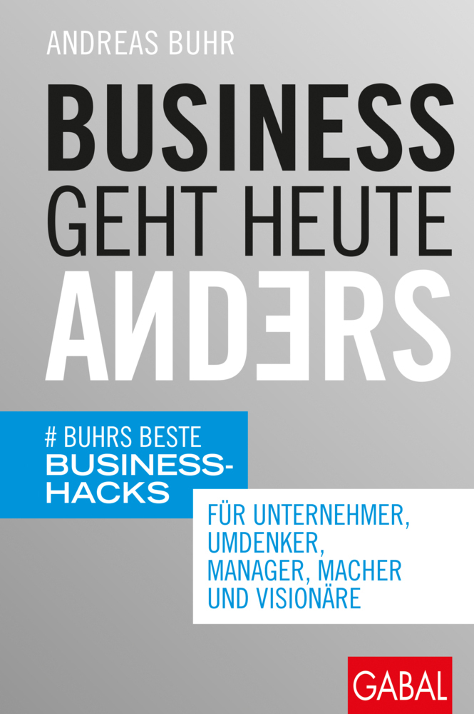 Cover: 9783967390308 | Business geht heute anders | Andreas Buhr | Buch | 456 S. | Deutsch